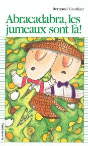 GAUTHIER, Bertrand PR17 Abracadabra, les jumeaux sont là! 9782890211445