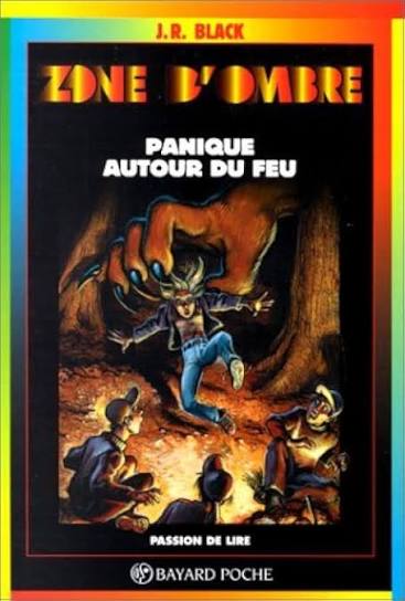 BLACK, J. R. Zone d'ombre T114 Panique autour du feu BAYARD 9782227738157