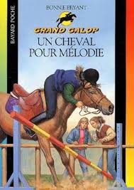 BRYANT, Bonnie T640 Un cheval pour Mélodie Grand Galop 9782747004633