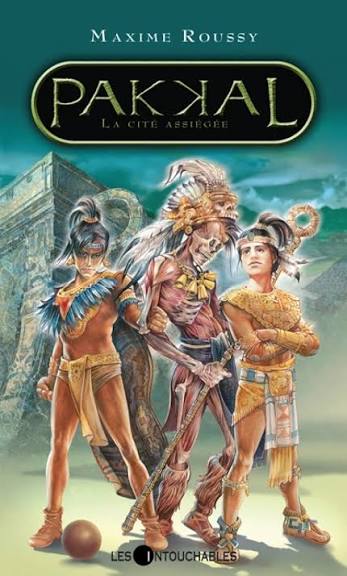 ROUSSY, Maxime : Pakkal T3 La cité assiégée INTOUCHABLES 9782895491835
