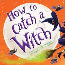 WALSTEAD JOYCE : How to Catch a Witch SCHOLASTIC 9781338863536