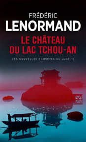 LENORMAND, Frédéric : Le Château du lac Tchou-An POINTS 9782757840740