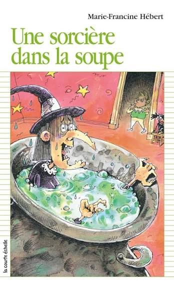 HÉBERT, Marie-Francine PR13 Une sorcière dans la soupe 9782890211292