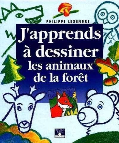 J'apprends à dessiner, les animaux de la forêt FLEURUS 9782215018896