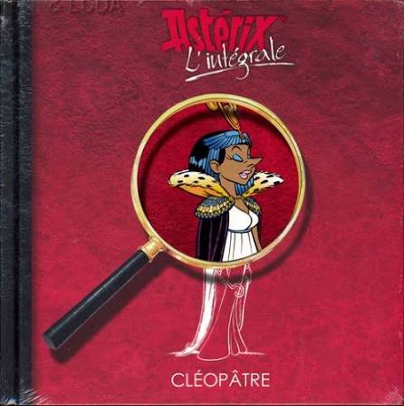 Astérix L'intégrale : Cléopâtre FRANCE LOISIRS 9782298020502