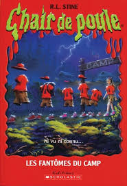 STINE R.L Chair de poule : Les fantômes du camp SCHOLASTIC 9780439958646