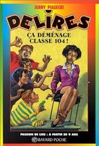 PIASECKI, Jerry : Délires T213 Ça déménage classe BAYARD 9782227738003