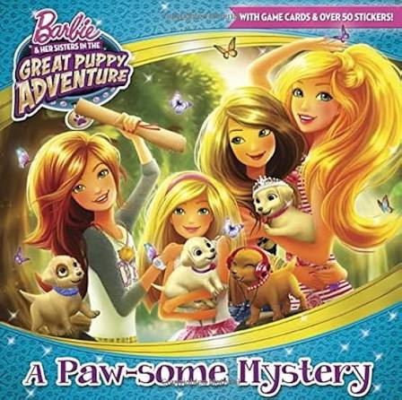 Barbie and Her Sisters in the Great Puppy Adventure : A Paw-some Mystery RANDOM HOUSE 9780553524482