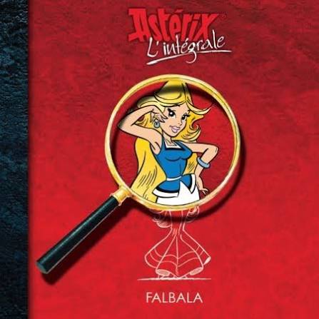 Astérix L'intégrale : Falbala FRANCE LOISIRS 9782298021028