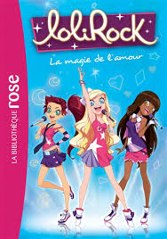 Loli Rock T2 La Magie de l'amour Bibli ROSE 9782012047709