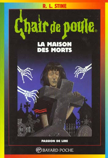 STINE, R.L Chair de poule T6 La maison des morts BAYARD 9782227729025