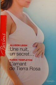 LEIGH TEMPLETON :  188 Une nuit, un secret... / L'amant de Tierra Rosa, Passions, HARLEQUIN 9780373385256