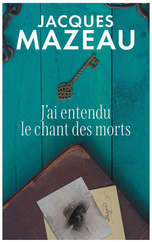 MAZEAU, Jacques : J'ai entendu le chant des morts FRANCE LOISIRS 9782298183320