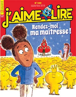No 500 Septembre 2018 J'aime lire: Rendez-moi ma maîtresse!