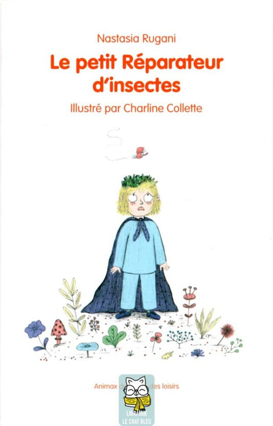 RUGANI, Nastasia : Le petit réparateur d'insectes ÉCOLE DES LOISIRS 9782211233736