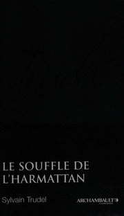 TRUDEL, Sylvain : Le Souffle de l'Harmattan TYPO 9782923639024