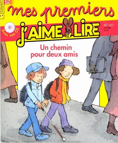 No 161 Janvier 2016 Mes premiers J'aime lire : Un chemin pour deux amis