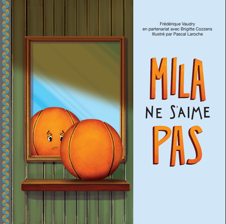 VAUDRY COZZENS LAROCHE : Mila ne s'aime pas GRANDS FRÈRES GRANDES SOEURS 9782925160182