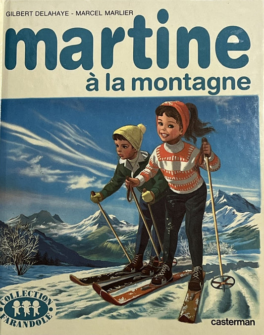 DELAHAYE MARLIER : Martine à la montagne CASTERMAN 9782203101081