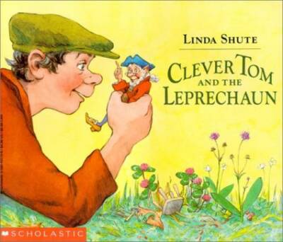 SHUTE, Linda : Clever Tom and the Leprechaun SCHOLASTIC 9780590431705