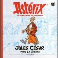 Astérix La grande galerie des personnages T8 Jules César dans la zizanie HACHETTE