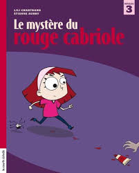 CHARTRAND, L Le mystère du rouge cabriole Première Lecture Courte échelle 9782896512959