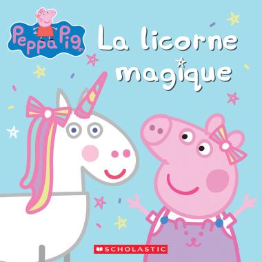 Peppa Pig : La licorne magique SCHOLASTIC 9781039704305
