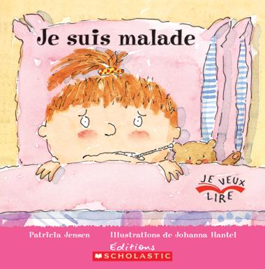 Je suis malade Je veux lire SCHOLASTIC 9780439942119