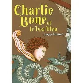 NIMMO, Jenny : Les Enfants du Roi Rouge T3 Charlie Bone et le boa bleu, M6 9782915127249