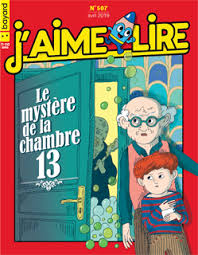 No 507 Avril 2019 J'aime lire: Le mystère de la chambre 13