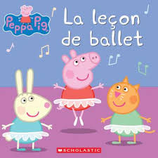 Peppa Pig : La leçon de ballet SCHOLASTIC 9781039703384