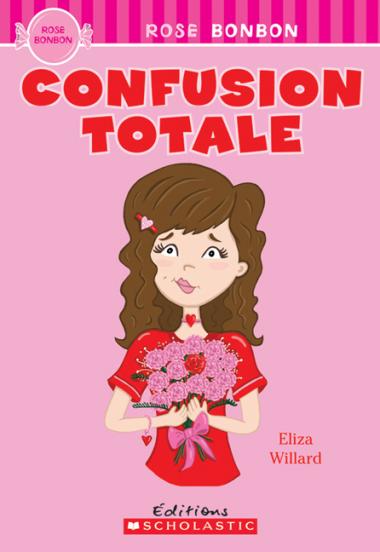 WILLARD, Eliza : Confusion totale Rose Bonbon 9780545987325