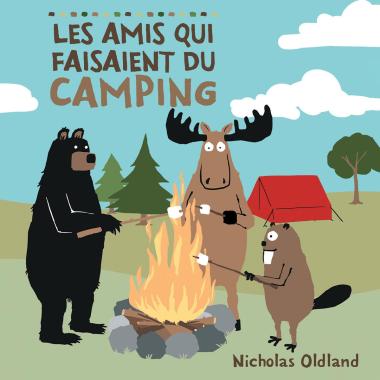 OLDLAND, Nicholas: Les amis qui faisaient du camping SCHOLASTIC 9781039714977
