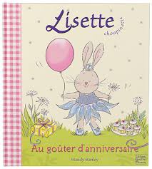 STANLEY, Mandy : Lisette Choupinette au goûter d'anniversaire 4 FLEUVES 9782841965397