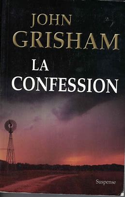 GRISHAM, John : La confession FRANCE LOISIRS 9782896661091