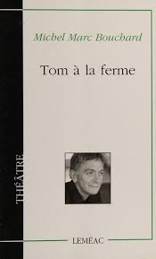 BOUCHARD, M Marc : Tom à la ferme LEMÉAC 9782760904132