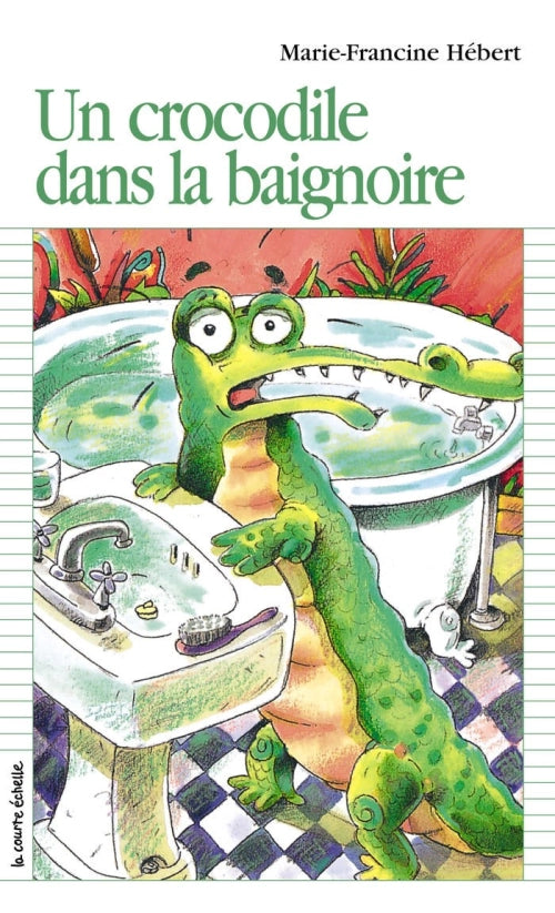 HÉBERT, Marie-Francine PR33 Un crocodile dans la baignoire 9782890212008