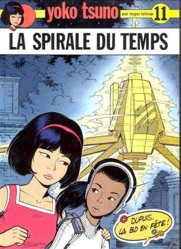 LELOUP, Roger : Yoko Tsuno T11 La spirale du temps DUPUIS 9782800121550